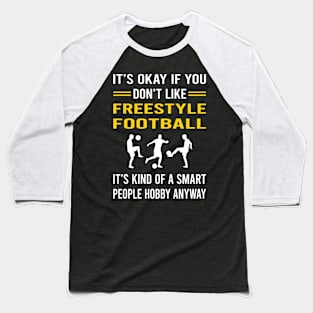 Smart People Hobby Freestyle Football Baseball T-Shirt